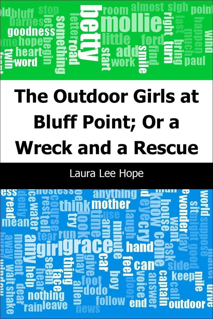 Outdoor Girls at Bluff Point; Or a Wreck and a Rescue - Laura Lee Hope