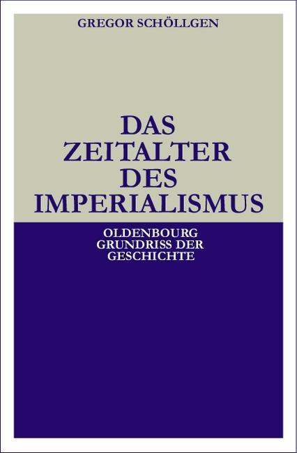 Das Zeitalter des Imperialismus - Gregor Schöllgen