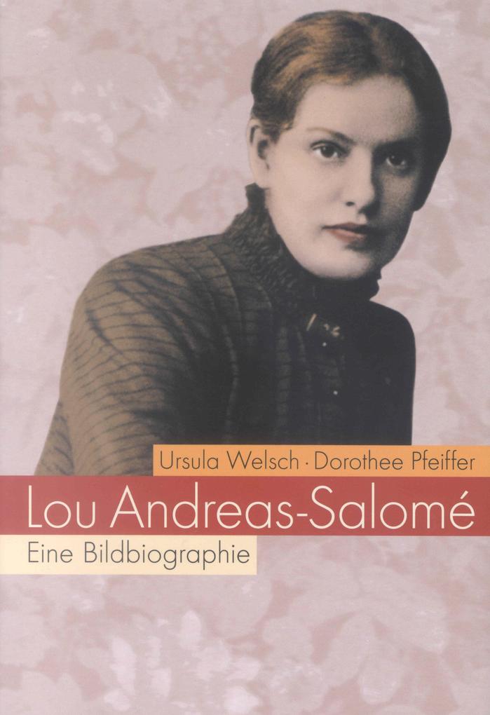 Lou Andreas-Salomé - Ursula Welsch