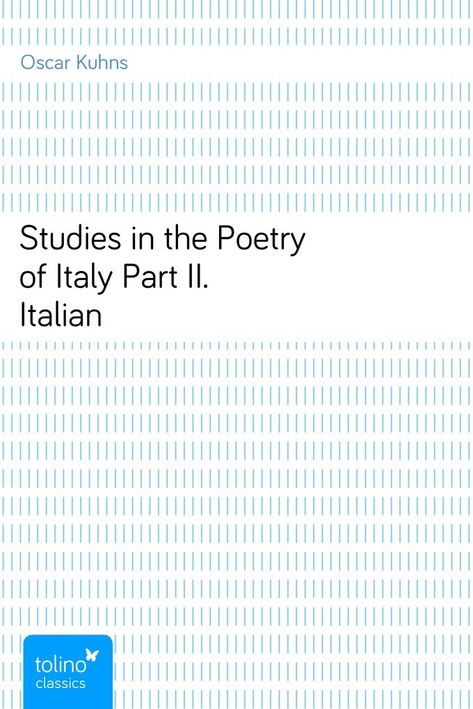 Studies in the Poetry of ItalyPart II. Italian als eBook von Oscar Kuhns - pubbles GmbH