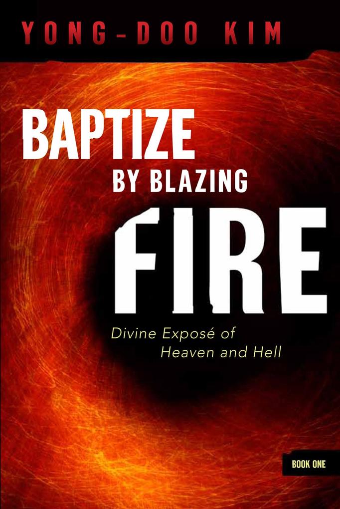Baptize By Blazing Fire - Kim Yong-Doo