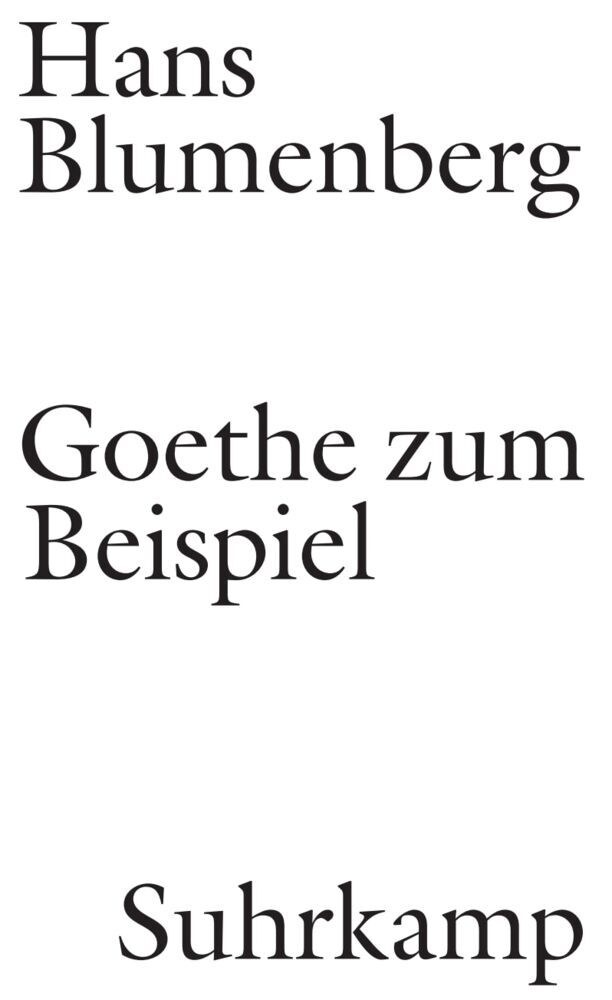Goethe zum Beispiel Hans Blumenberg - Bild 5