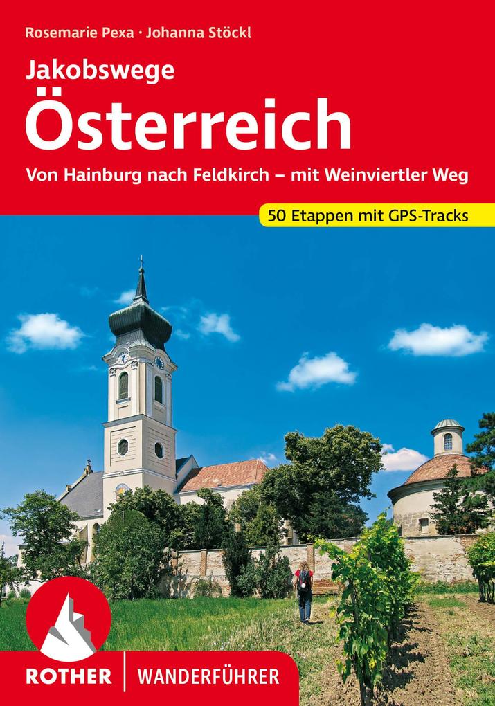 Jakobswege Österreich: Von Hainburg nach Feldkirch – mit Weinviertler Weg. 50 Etappen mit GPS-Tracks (Rother Wanderführer) - Bild 5
