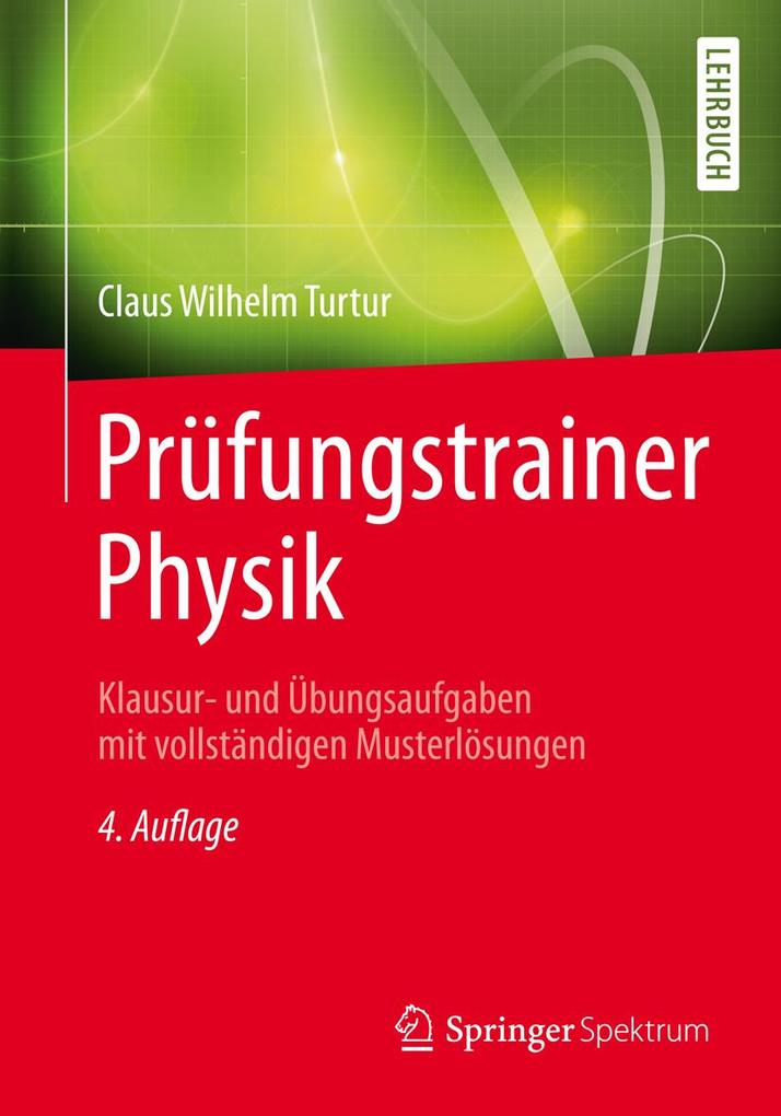 Prüfungstrainer Physik - Claus Wilhelm Turtur