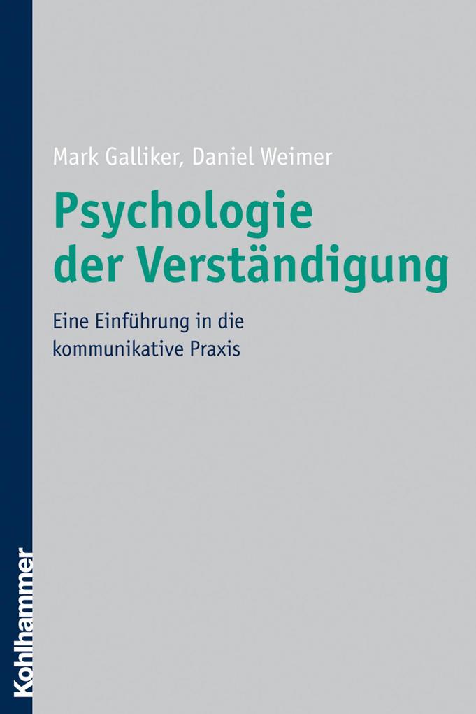 Psychologie der Verständigung - Daniel Weimer/ Mark Galliker