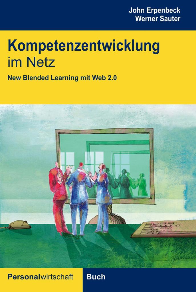 Kompetenzentwicklung im Netz - John Erpenbeck/ Werner Sauter