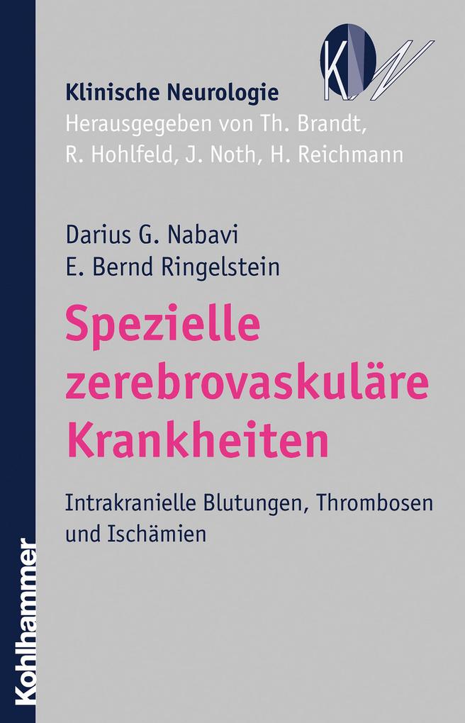 Spezielle zerebrovaskuläre Krankheiten - E. Bernd Ringelstein/ Darius G. Nabavi