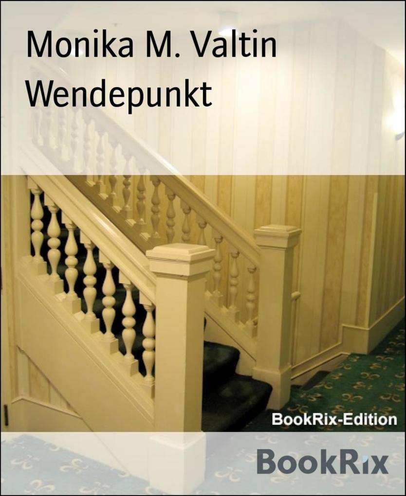 Wendepunkt - Monika M. Valtin
