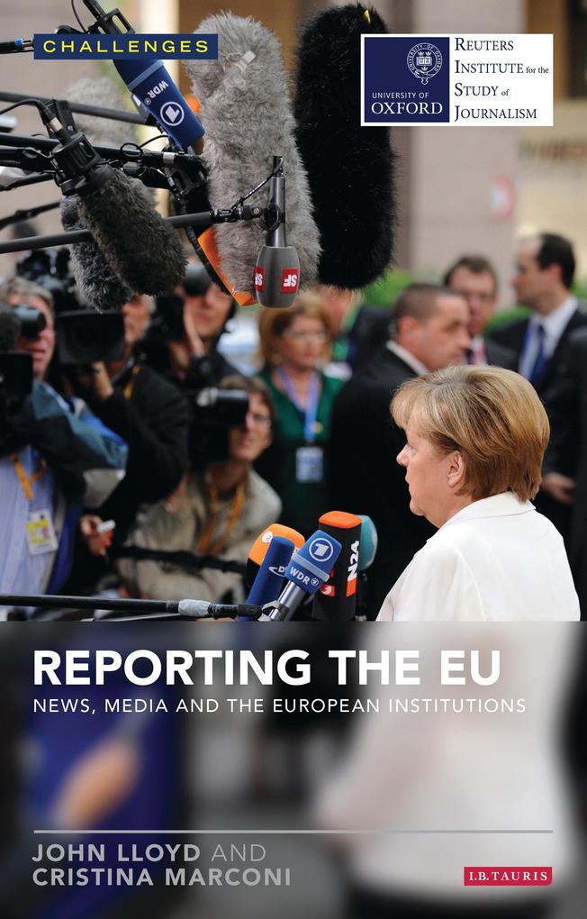 Reporting the EU - John Lloyd/ Cristina Marconi