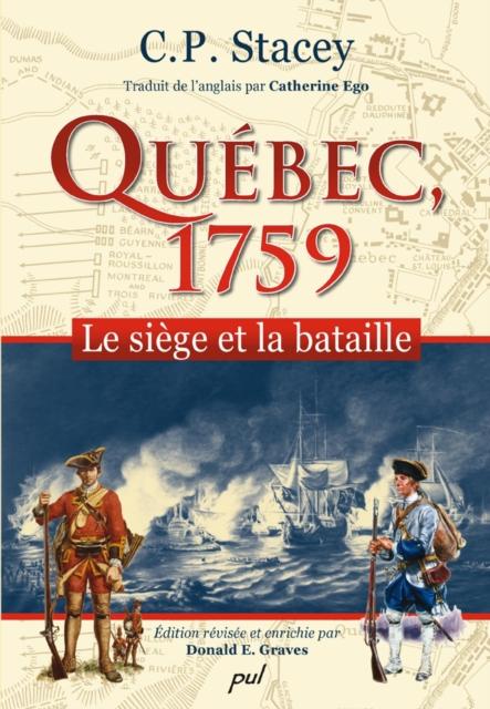 Quebec 1759 : Le siege et la bataille - C. P. Stacey C. P. Stacey