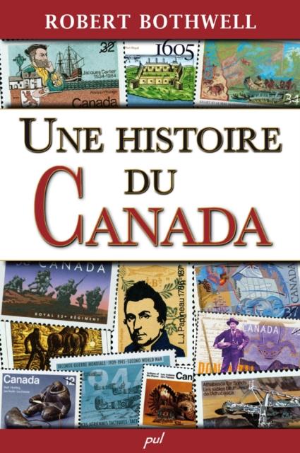 Une histoire du Canada als eBook von Robert Bothwell - PUL Diffusion