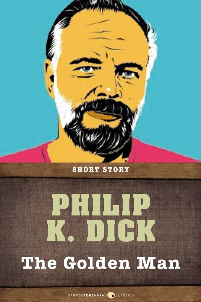 The Golden Man - Philip K. Dick