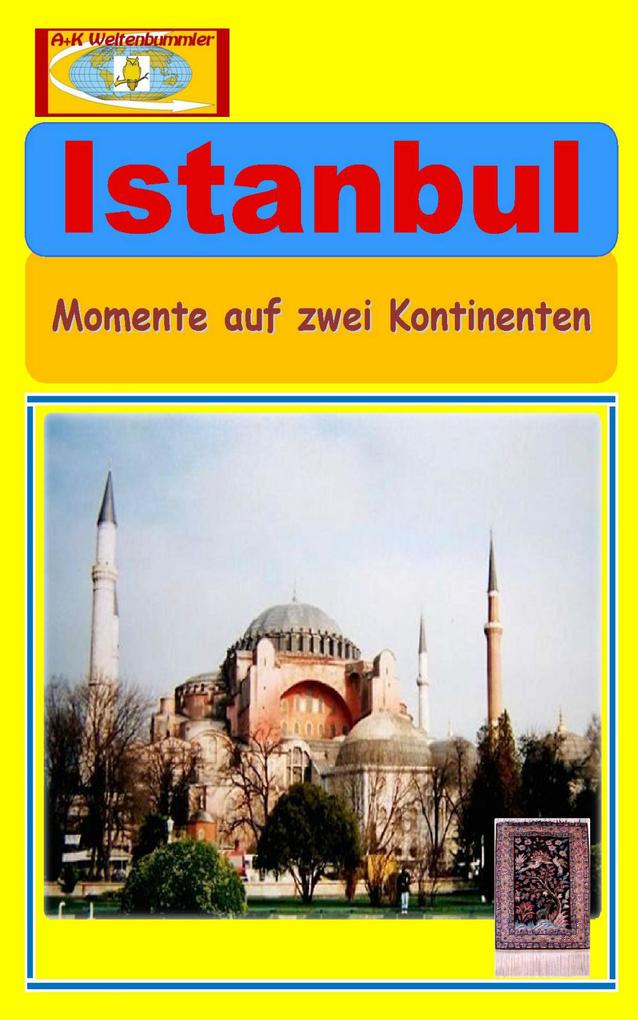 Istanbul - A+K Weltenbummler