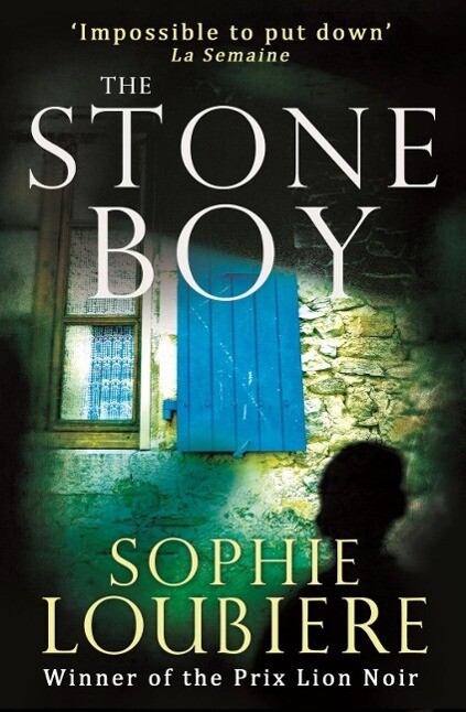 The Stone Boy - Sophie Loubiere