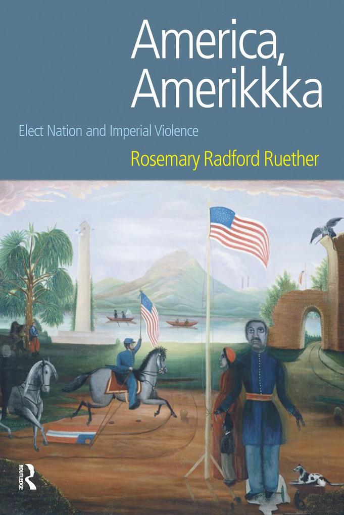 America Amerikkka - Rosemary Radford Ruether