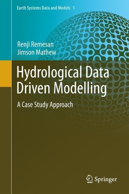Hydrological Data Driven Modelling - Renji Remesan/ Jimson Mathew