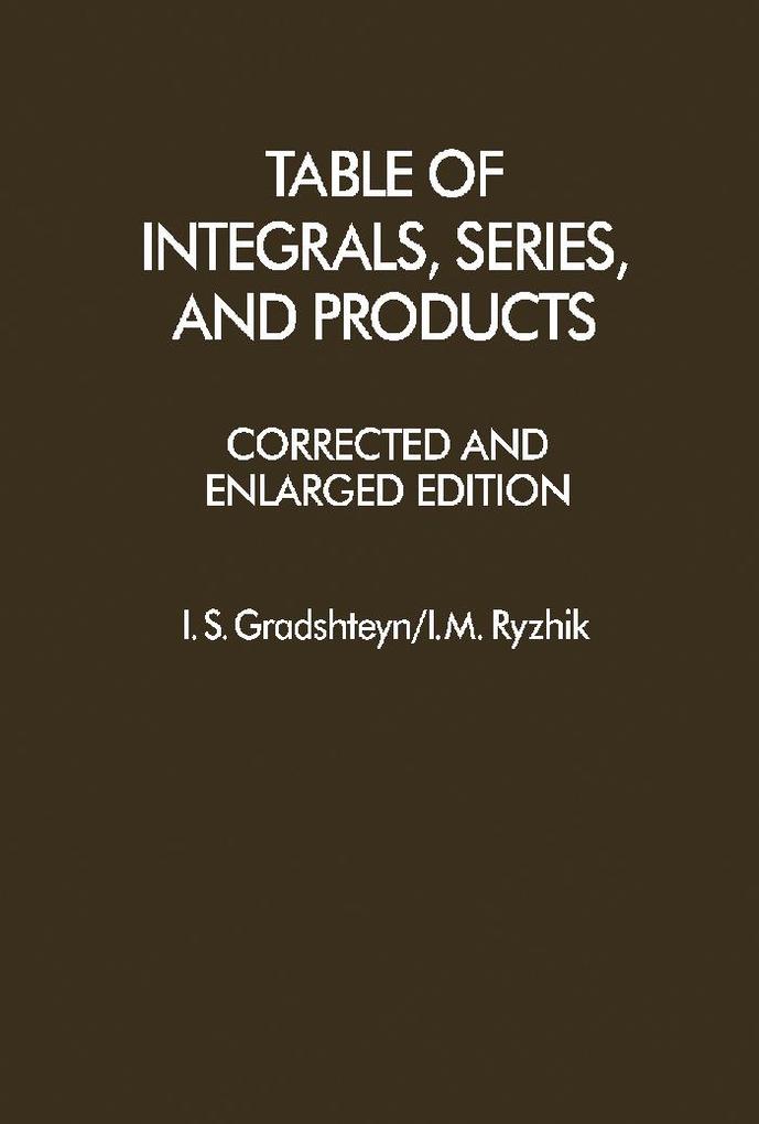 Table of Integrals Series and Products - I. S. Gradshteyn/ I. M. Ryzhik