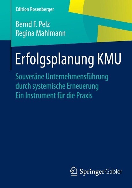 Erfolgsplanung KMU - Bernd F. Pelz/ Regina Mahlmann