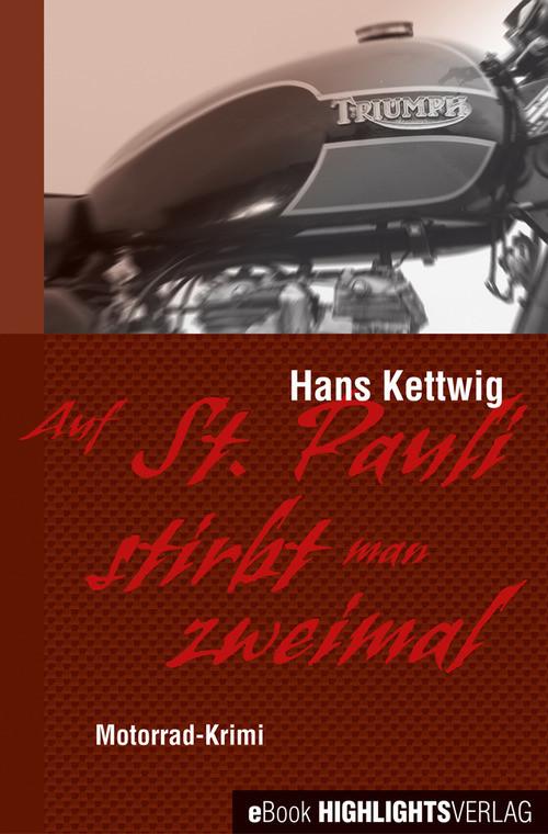 Auf St. Pauli stirbt man zweimal - Hans Kettwig