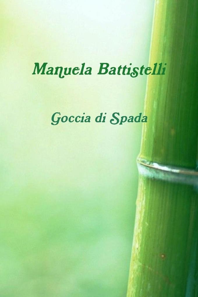 Goccia di Spada als Taschenbuch von Manuela Battistelli - Lulu.com