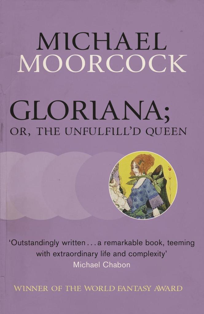 Gloriana; or The Unfulfill'd Queen - Michael Moorcock