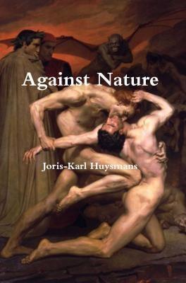 Against Nature als eBook von Joris-Karl Huysmans - David Rehak