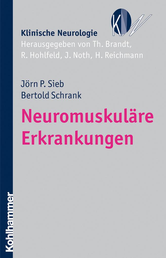 Neuromuskuläre Erkrankungen - Bertold Schrank/ Jörn P. Sieb