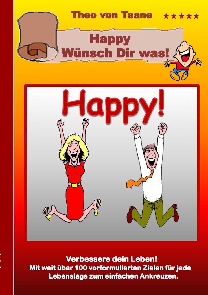 Happy - Wünsch Dir was! - Theo von Taane