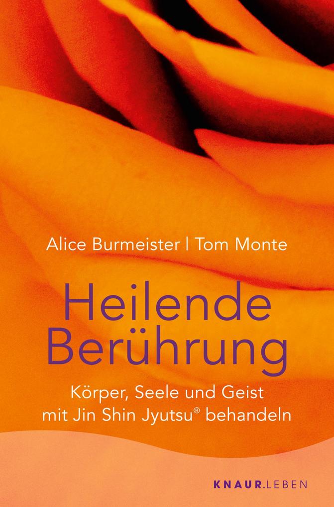 Heilende Berührung - Alice Burmeister/ Tom Monte