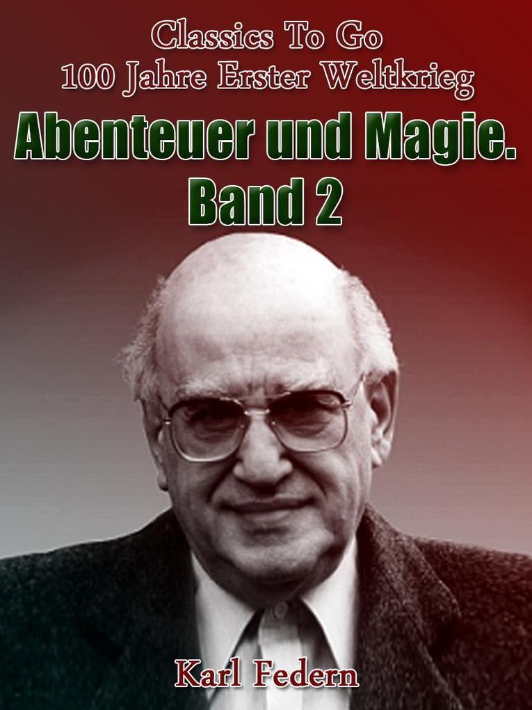 Abenteuer und Magie. Band II - Karl Federn