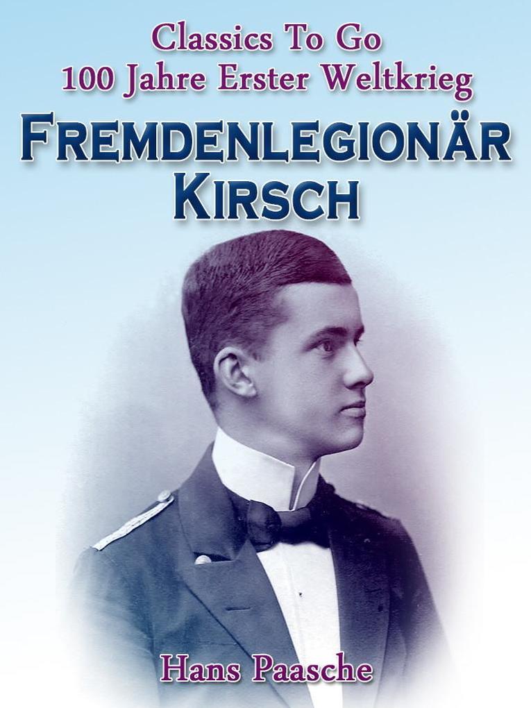 Fremdenlegionär Kirsch - Hans Paasche