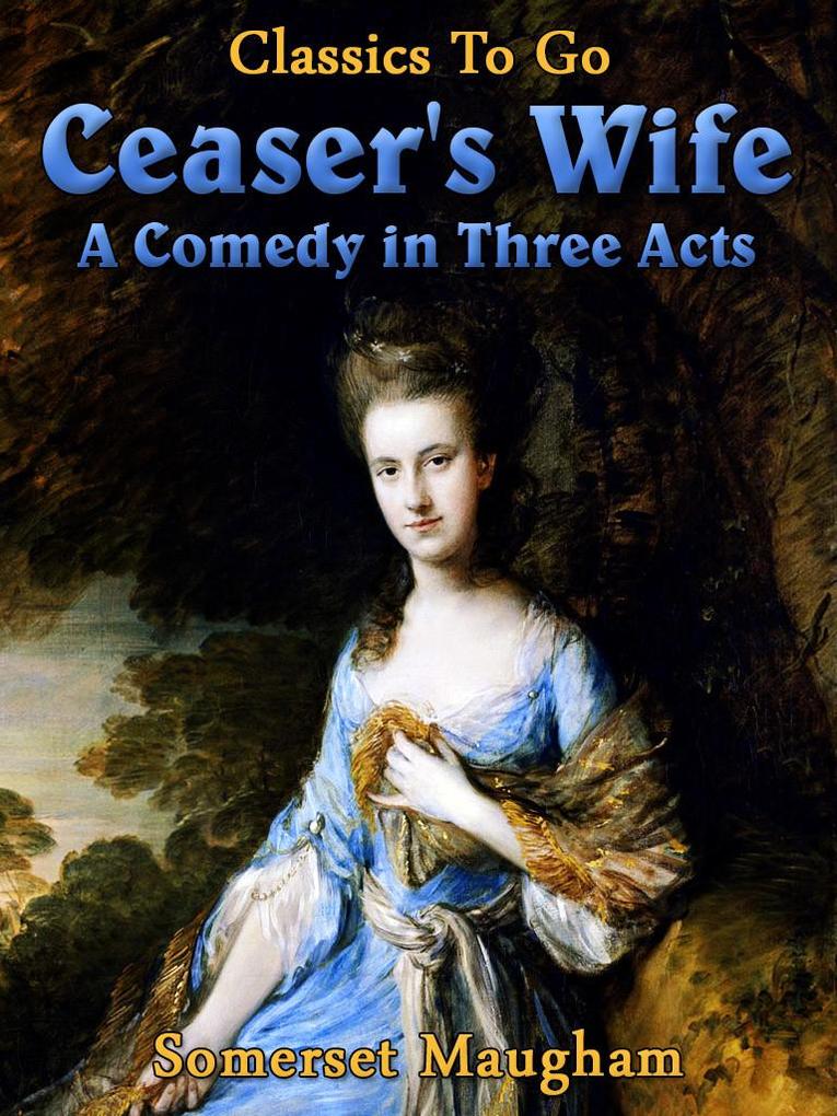 Caesar's Wife - W. Somerset Maugham