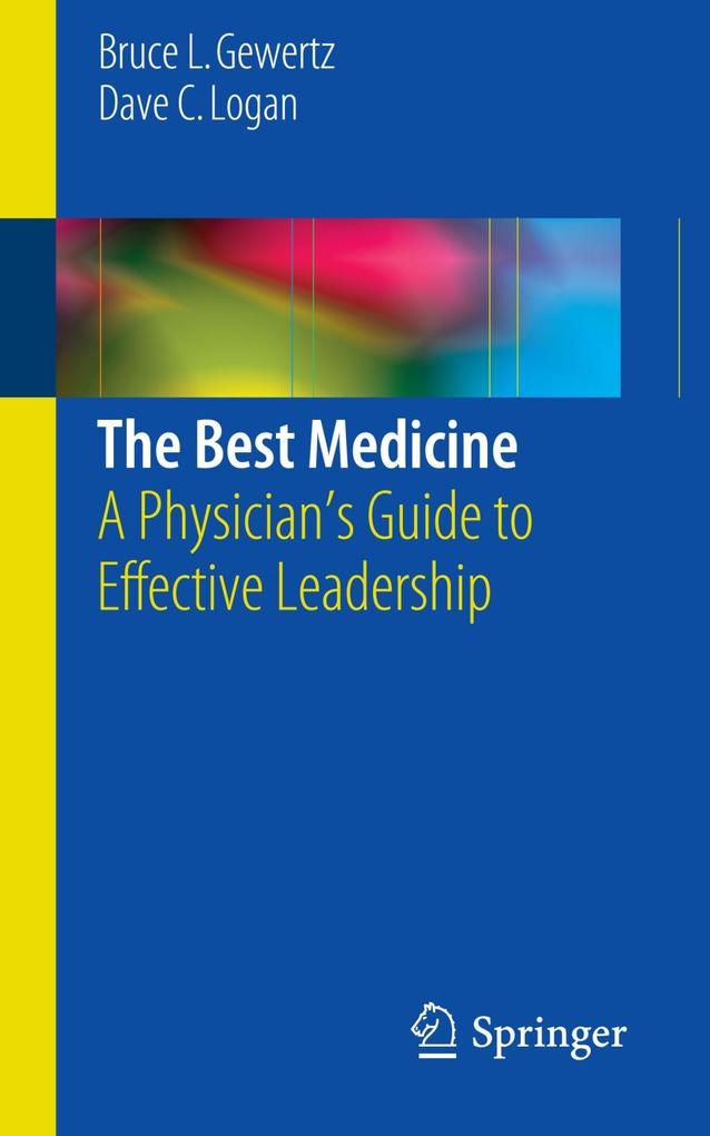 The Best Medicine - Bruce L. Gewertz/ Dave C. Logan