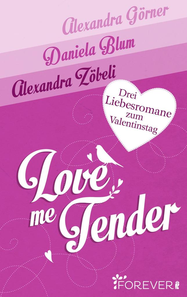 Love Me Tender - Alexandra Görner/ Daniela Blum/ Alexandra Zöbeli