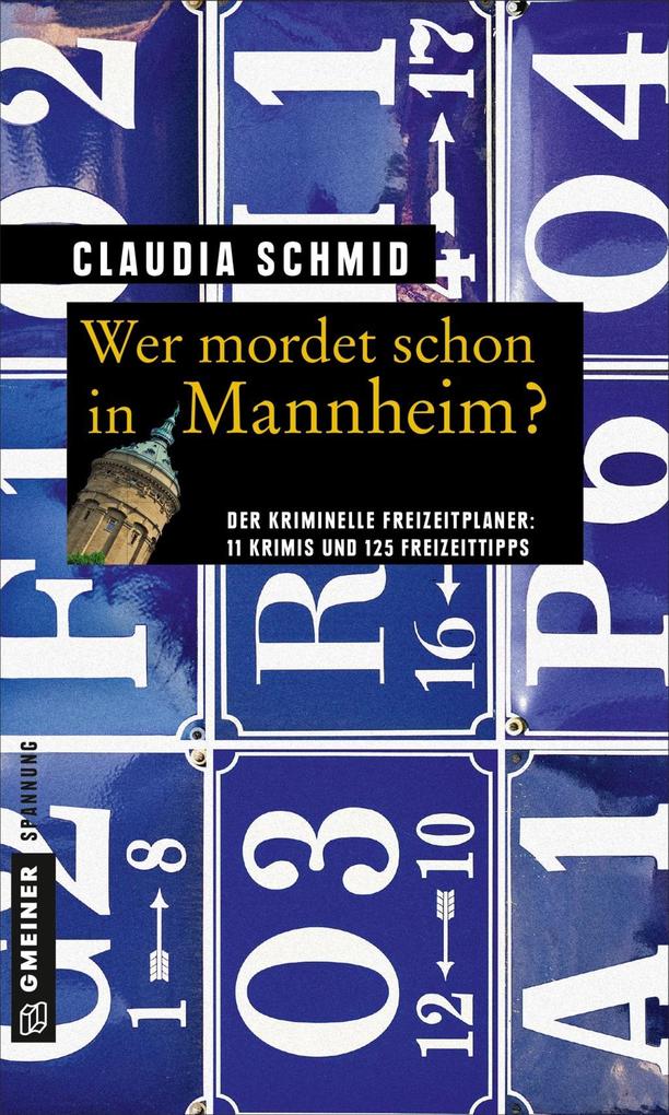 Wer mordet schon in Mannheim? - Claudia Schmid