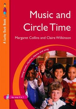 Music and Circle Time - Margaret Collins/ Claire Wilkinson