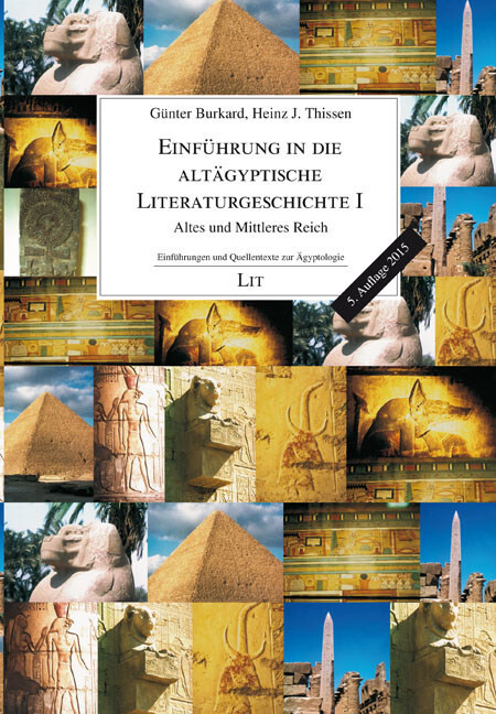 Einführung in die altägyptische Literaturgeschichte 1 - Günter Burkard/ Heinz J. Thissen
