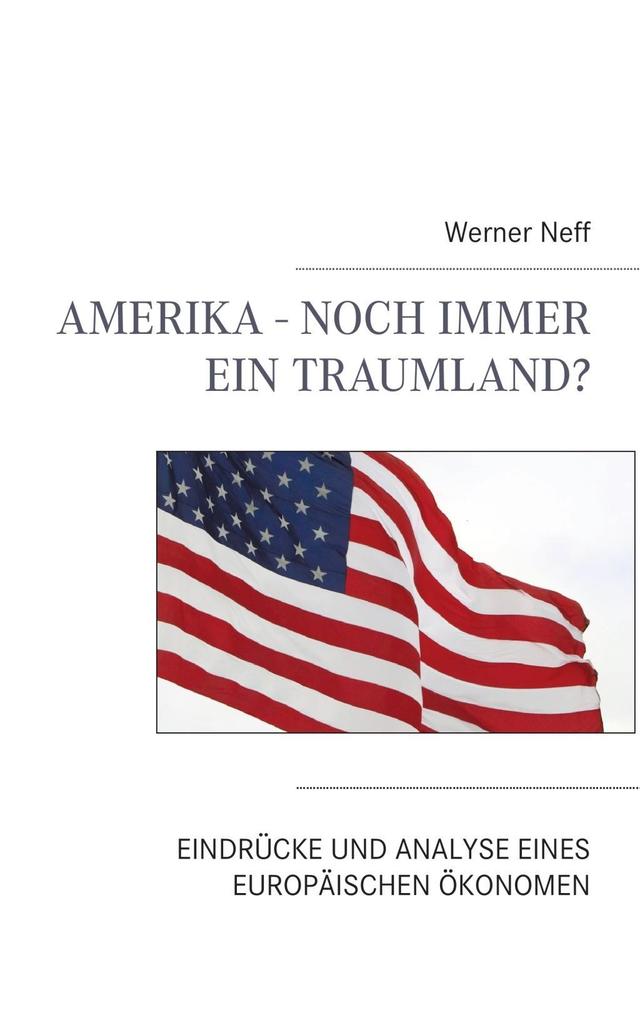Amerika - Noch immer ein Traumland? - Werner Neff