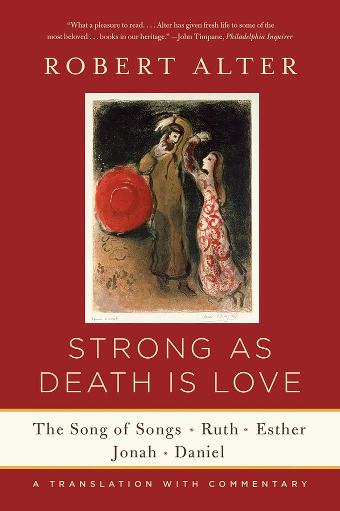 Strong As Death Is Love: The Song of Songs Ruth Esther Jonah and Daniel A Translation with Commentary