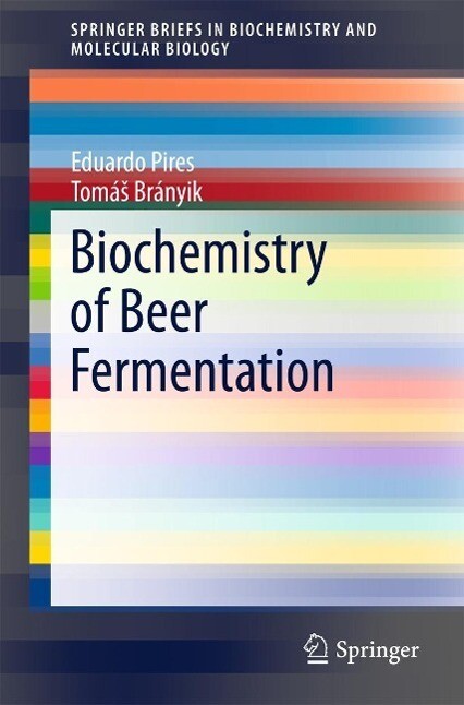 Biochemistry of Beer Fermentation - Eduardo Pires/ TomáS Brányik