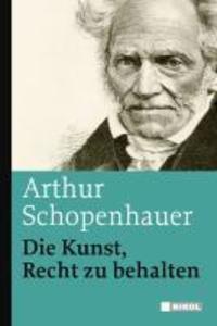 Die Kunst Recht zu behalten - Arthur Schopenhauer