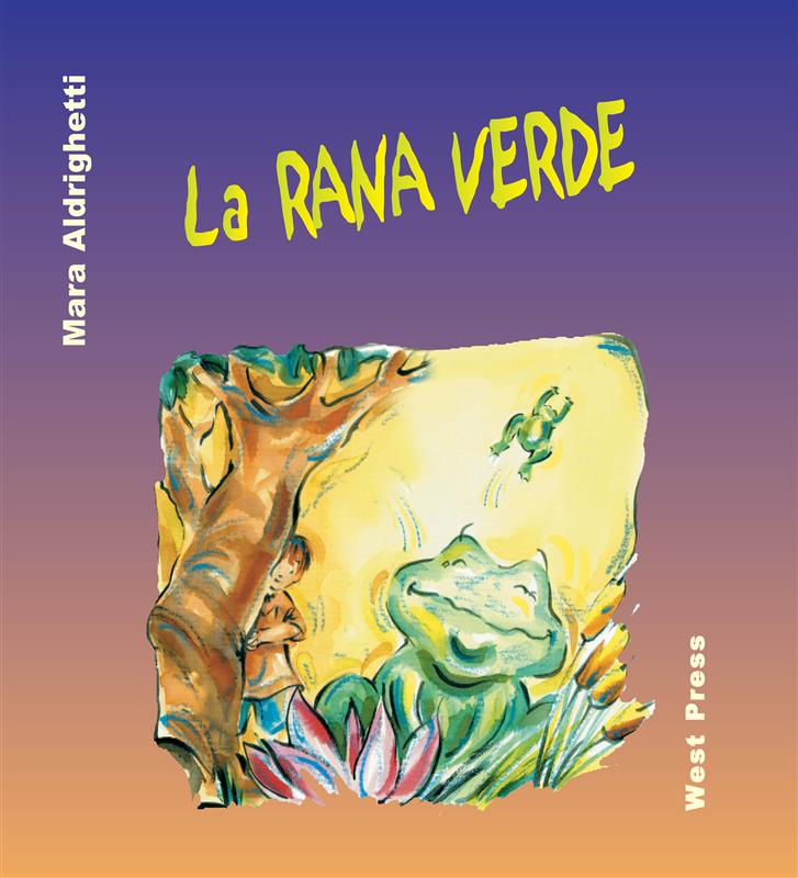 La Rana Verde als eBook von Mara Aldrighetti - West Press