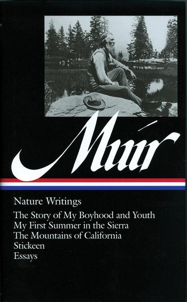 John Muir: Nature Writings (LOA #92) - John Muir
