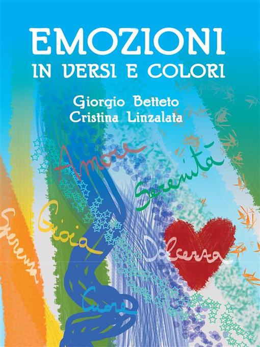 Emozioni in versi e colori als eBook von Giorgio Betteto, Cristina Linzalata - Youcanprint