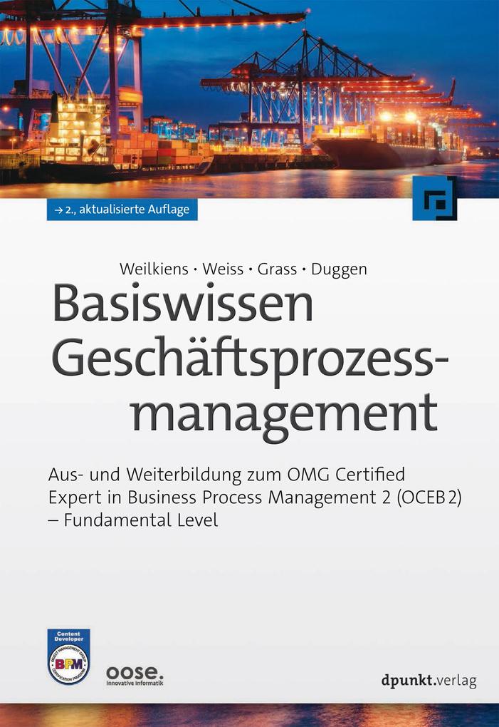 Basiswissen Geschäftsprozessmanagement - Kim Nena Duggen/ Andrea Grass/ Christian Weiss/ Tim Weilkiens