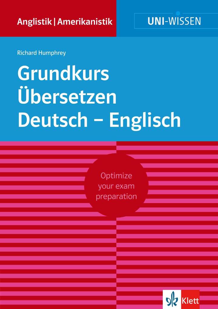 Uni-Wissen Grundkurs Übersetzen Deutsch - Englisch - Richard Humphrey