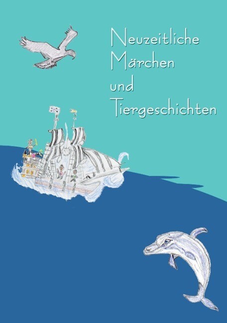 Neuzeitliche Märchen und Tiergeschichten - Michaela Winter