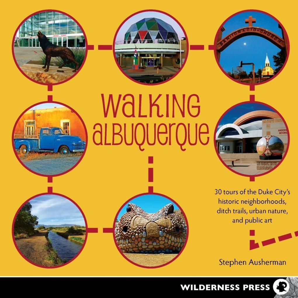 Walking Albuquerque - Stephen Ausherman
