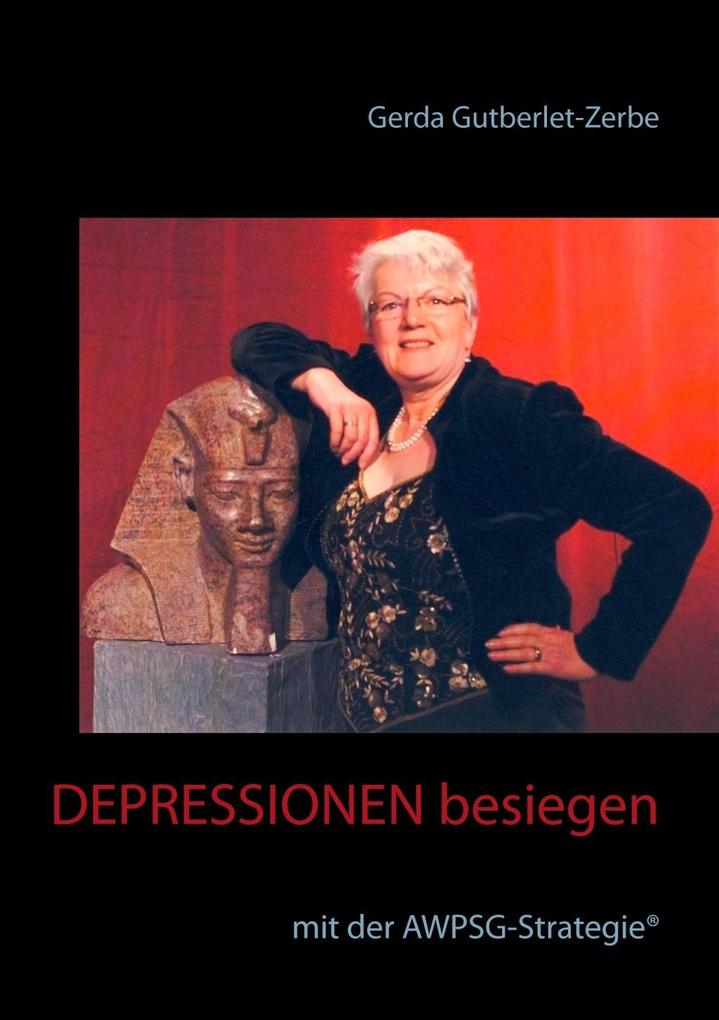 Depressionen besiegen - Gerda Gutberlet-Zerbe