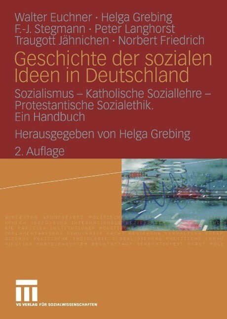 Geschichte der sozialen Ideen in Deutschland - Norbert Friedrich/ Traugott Jähnichen/ Peter Langhorst/ F. -J. Stegmann/ Helga Grebing